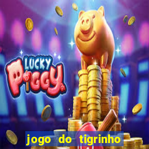 jogo do tigrinho com deposito de 1 real